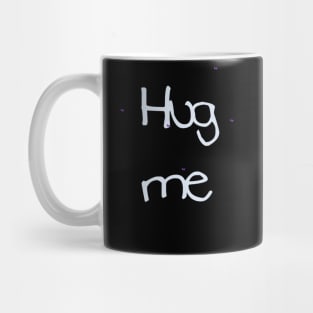 I NEED A HUG Mug